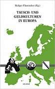 Tausch- und Geldkuturen in Europa, hsrg. von Rdiger Fikentscher, Halle 2019 (Cover)