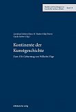 Kontinente der Kunstgeschichte. Zum 150. Geburtstag von Wilhelm Vge, hg. von Leonhard Helten, Hans W. Hubert, Olaf Peters und Guido Siebert, Halle 2019 (Cover)